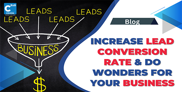 Increase Lead Conversion Rate and Do Wonders for your Business