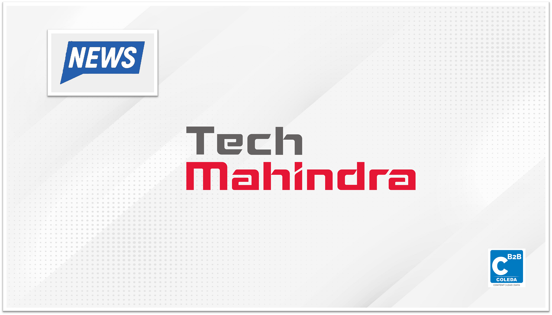 Brand Finance named Tech Mahindra the fastest-growing brand globally in its "Brand Value Rank" ranking
