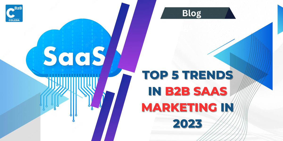 Top 5 trends in B2B SaaS Marketing in 2023