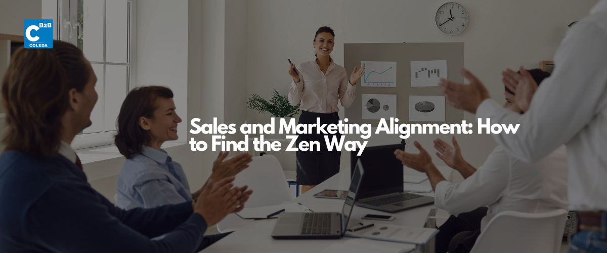 Sales and Marketing Alignment: How to Find the Zen Way