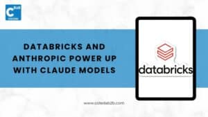Databricks and Anthropic Partner to Integrate Claude Models