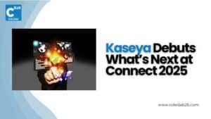 Kaseya Announces Latest Innovations at Connect 2025