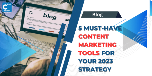 5 Must-Have Content Marketing Tools for Your 2023 Strategy